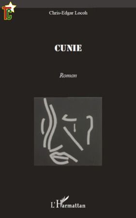 Sortie du roman « Cunie » de Chris-Edgar Locoh chez L’Harmattan