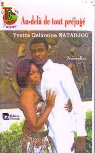 Au-delà de tout préjugé de Yvette Delareine Natadjou