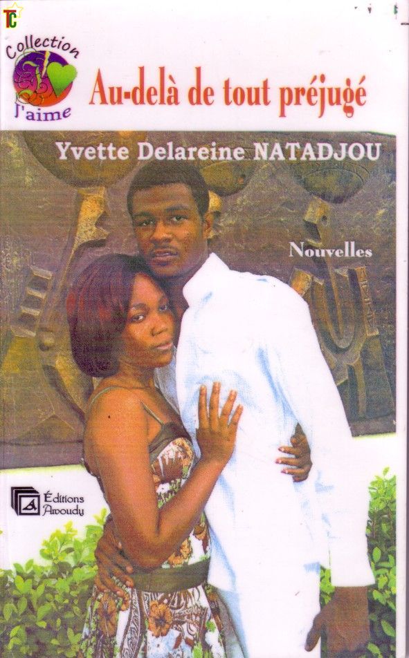 Au-delà de tout préjugé de Yvette Delareine Natadjou