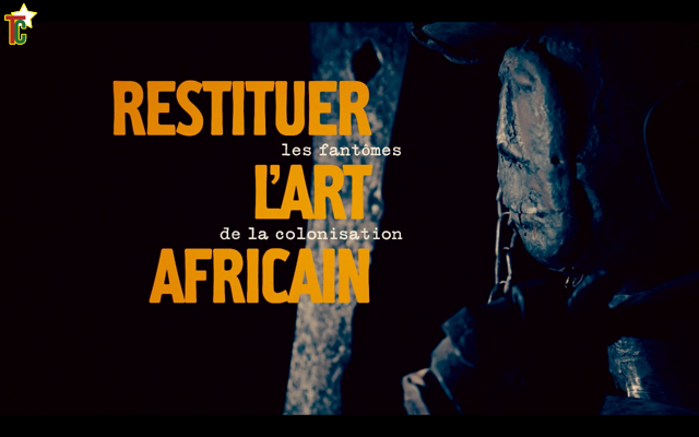 Restituer l’art africain, les fantômes de la colonisation
